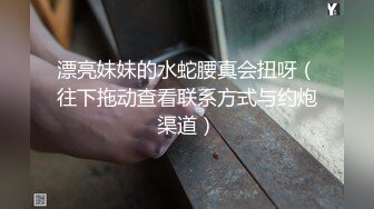 重庆光头哥约草马尾辫站街美眉 颜值和身材都不输那些整容的所谓外围女