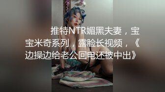 9分颜值极品女神！甜美性感又迷人！灰丝高跟鞋激情自慰，假屌猛捅骚穴，表情很是享受