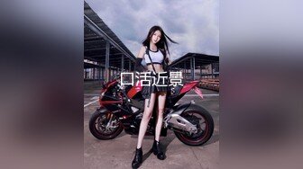 【新片速遞】✿会所首发✿ 星空传媒 XKG030 性感女儿被爸爸操▌乐乐▌后入蜜尻激怼骚穴 好爽愿意做爸爸一辈子的肉便器&nbsp;&nbsp;[853MB/MP4/27:37]