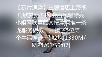 巨乳轻熟女 逼逼有什么好看的我逼口小小的 休息一下吧 我头晕腿抽筋发软 你一个女人搞不定 身材苗条