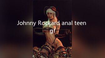 Johnny Rockard anal teen gf