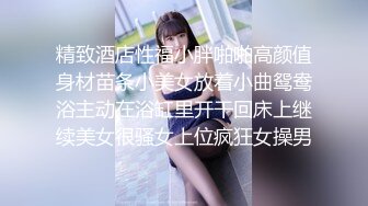 【新片速遞】2022-4-22【阿呆寻花】甜美小骚货，美腿小短裤，抓着屌吸吮，扛起双腿抽插，骑坐猛操搞得气喘吁吁[250MB/MP4/00:16:42]