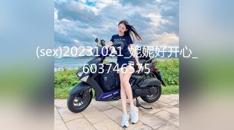 STP29842 极品尤物！清纯美少女！新花样胖大叔玩穴，清洗器逼里灌水，跳蛋按摩器双管齐下，美女很喜欢