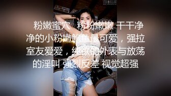 【极品巨乳??甄藏】推特巨乳00后母狗『Kim』大尺度性爱私拍 爆操嫩穴 极品丰臀适合后入 高清720P原版无水印