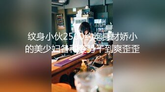 新流出安防酒店偷拍学生情侣暑假开房极品身材美女和男友啪啪两炮后打了起来