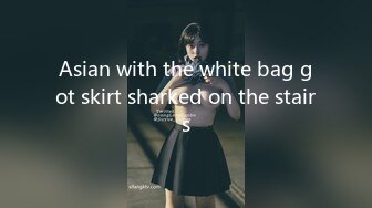 Asian with the white bag got skirt sharked on the stairs